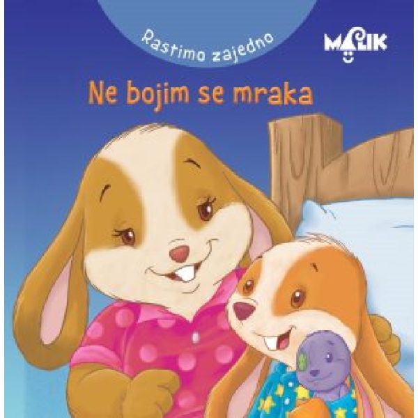 MALIK Rastimo zajedno - ne bojim se mraka